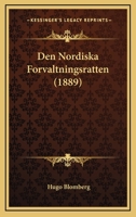 Den Nordiska Forvaltningsratten (1889) 1168157390 Book Cover