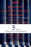 2006 Questions And Philosophical Thoughts: A Chronological Listing of Verses taken from Five Foundations of Human Development 1425954936 Book Cover