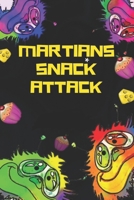 Martians Snack Attack B093WMPRSR Book Cover