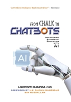 From Chalk to Chatbots: Discovering Authentic Education with AI 1959070215 Book Cover