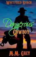 Dangerous Cowboy 1548074209 Book Cover