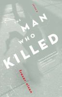 The Man Who Killed 1553655699 Book Cover