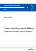 Transparente Und Intransparente Stiftungen: Im Rechtsvergleich Mit Dem Fuerstentum Liechtenstein 3631918054 Book Cover