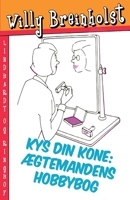 Kys din kone: Ægtemandens hobbybog 8726007975 Book Cover