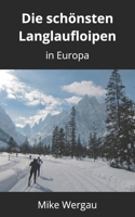Die schönsten Langlaufloipen: in Europa (German Edition) B0DVBQN42H Book Cover