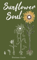 Sunflower Soul 0692120971 Book Cover