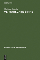Vertauschte Sinne: Untersuchungen Zur Synasthesie in Der Romischen Dichtung 3598777272 Book Cover