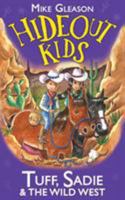 Tuff, Sadie & the Wild West: Book 1 1912207060 Book Cover