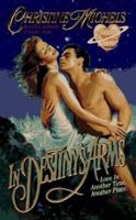 In Destiny's Arms (Futuristic Romance) 0505520958 Book Cover