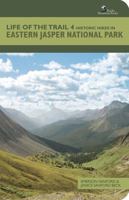Life of the Trail 4: Historic Hikes in Eastern Jasper National Park 1897522428 Book Cover