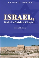 Israel, God's Unfinished Chapter: Israel In God's Hands Throughout History B099TL6BR6 Book Cover