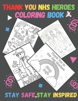 thank you Nhs heroes: relaxation Coloring Book for Adult Teen or Kids Coloring Book 8.5 X 11 Inches - 50 Pages B088LMW76G Book Cover