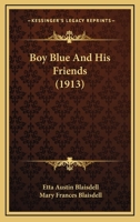 Boy Blue & His Friends 9355754256 Book Cover