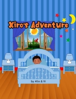 Xiro's Adventure B0FF1VJCKS Book Cover