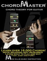 Chordmaster Chord Theory for Guitar 0557711126 Book Cover