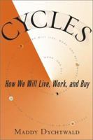Cycles: How We Will Live, Work, and Buy 0743226143 Book Cover