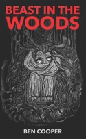 BEAST IN THE WOODS B0BGNMQ8ZM Book Cover