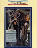 Flying Colours: The Jethro Tull Reference Manual 0964815761 Book Cover