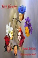 Five Flowers 098400517X Book Cover
