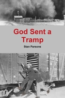 God Sent a Tramp 0359705464 Book Cover