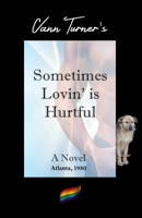 Sometimes Lovin' is Hurtful 0999858319 Book Cover