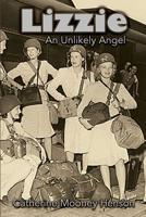Lizzie An Unlikely Angel 1096296454 Book Cover