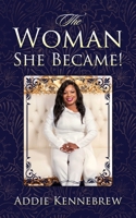 The Woman She Became! 1977249108 Book Cover