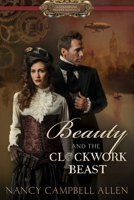 Beauty and the Clockwork Beast 1629721751 Book Cover