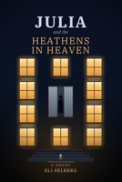 Julia and the Heathens in Heaven: (Bahetene) B0H7JZFHN5 Book Cover