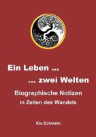 Ein Leben ... zwei Welten 3743932970 Book Cover