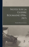 Notes sur la Guerre Roumaine 1018930116 Book Cover