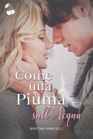 Come una Piuma sull'Acqua B08LNJLG3H Book Cover