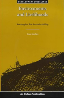 Environments and Livelihoods: Strategies for Sustainability (Oxfam Development Guidelines) 0855984406 Book Cover