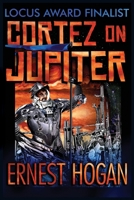 Cortez On Jupiter (Ben Bova Presents) 1502561697 Book Cover