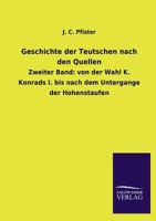 Geschichte Der Teutschen Nach Den Quellen 3846030120 Book Cover