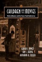 Children and the Movies: Media Influence and the Payne Fund Controversy (Cambridge Studies in the History of Mass Communication) 0521041457 Book Cover