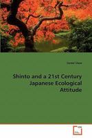 Shinto and a 21st Century Japanese Ecological Attitude 3639277597 Book Cover