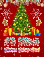 The Ultimate Christmas Coloring Book: Christmas Coloring Book Single Side Illustration Holiday theme Designs Features 50 Original Hand Drawn Christmas Designs An Adult Coloring Book with Charming Chri 1703052633 Book Cover