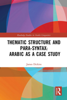 Thematic Structure and Para-Syntax: Arabic as a Case Study 1032400404 Book Cover