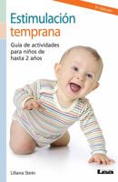 Estimulacion temprana / Early Stimulation: Guia De Actividades Para Ninos De Hasta 2 Anos / Guide of Activities for Children Up to 2 Years 9876341391 Book Cover