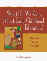 What Do We Know About Early Childhood Education?: A Research Based Practice 1401850618 Book Cover