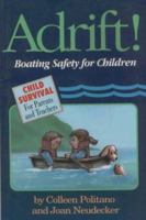Adrift!: Boating Safety for Children (Child Survival) 093480298X Book Cover