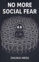 No More Social Fear B0FQLZ3YQ7 Book Cover