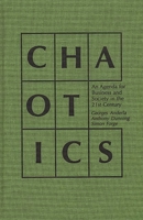 Chaotics: An Agenda for Business and Society in the 21st Century (Praeger Studies on the 21st Century) 0275956911 Book Cover