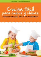 Cocina fácil para chicos y chicas: Recetas simples, ricas... ¡y divertidas! 9876349228 Book Cover