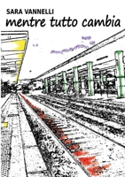 Mentre tutto cambia 1447824393 Book Cover