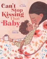 Can't Stop Kissing That Baby 1442434163 Book Cover