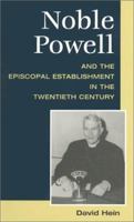 Noble Powell and the Episcopal Establishment in the Twentieth Century 1556353944 Book Cover
