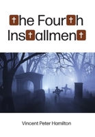 The Fourth Installment 103914134X Book Cover