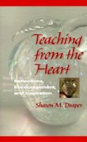 Teaching from the Heart: Reflections, Encouragement, and Inspiration 0325001316 Book Cover